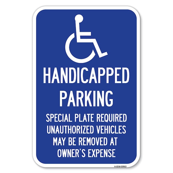 Signmission Handicapped Parking-Special Plate Requ Heavy-Gauge Aluminum Sign, 12" x 18", A-1218-23913 A-1218-23913 - main